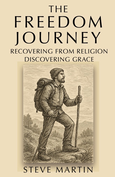 Freedom Journey: Recovering from Religion ~ Discovering Grace