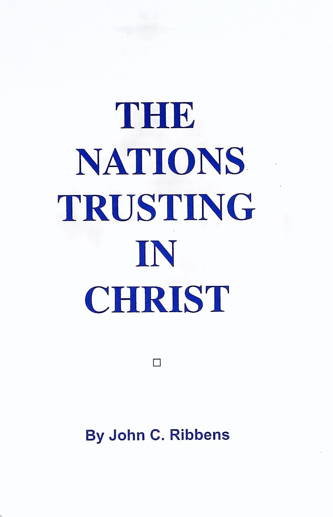 The Nations Trusting in Christ