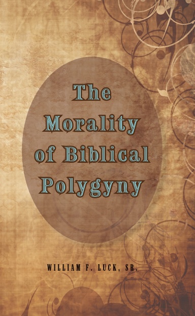 The Morality of Biblical Polygyny