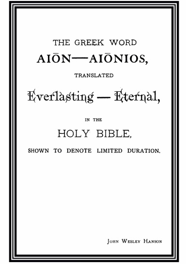 The Greek Word AION - AIONIOS, Translated Everlasting - Eternal