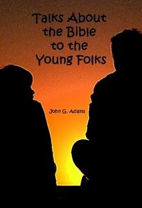 Talks About the Bible to the Young Folks