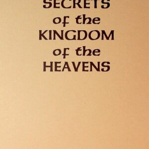 The Secrets of the Kingdom of the Heavens