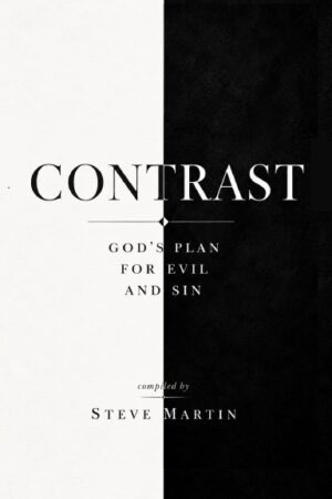 Contrast: God’s Plan for Evil and Sin