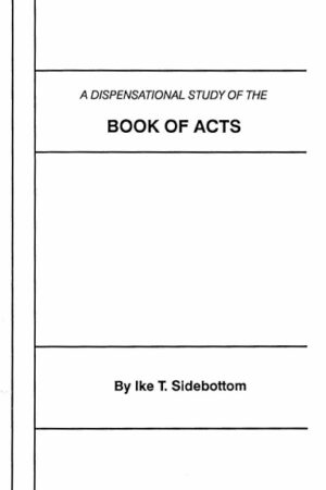 A Dispensational Study of the Book of Acts