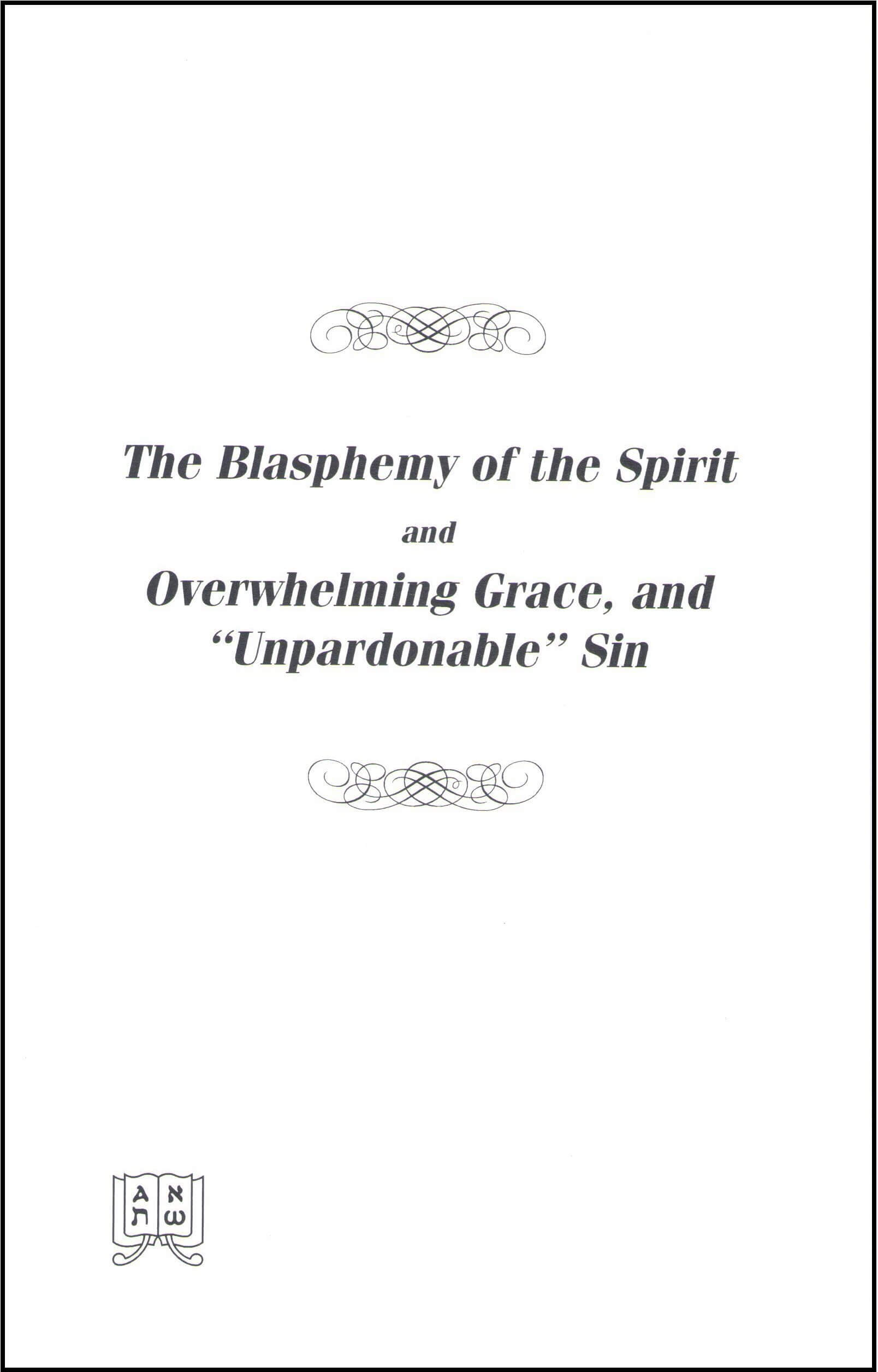 The Blasphemy of the Spirit