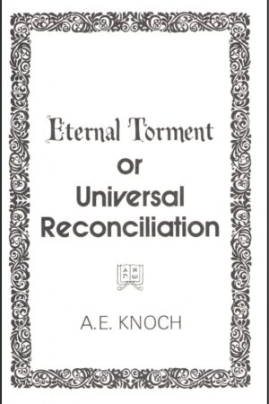 Eternal Torment, or Universal Reconciliation