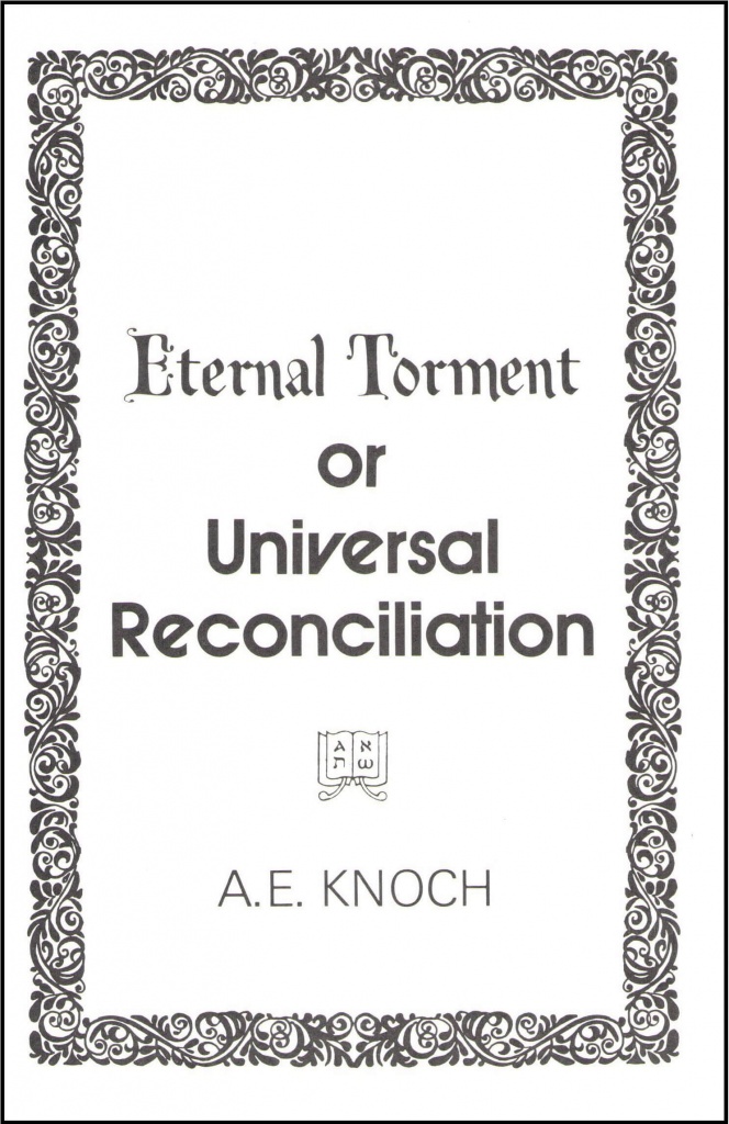 Eternal Torment, or Universal Reconciliation