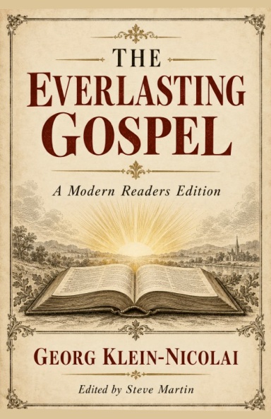 The Everlasting Gospel – A Modern Readers’ Edition