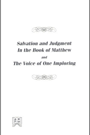 Salvation and Judgment In the Book of Matthew