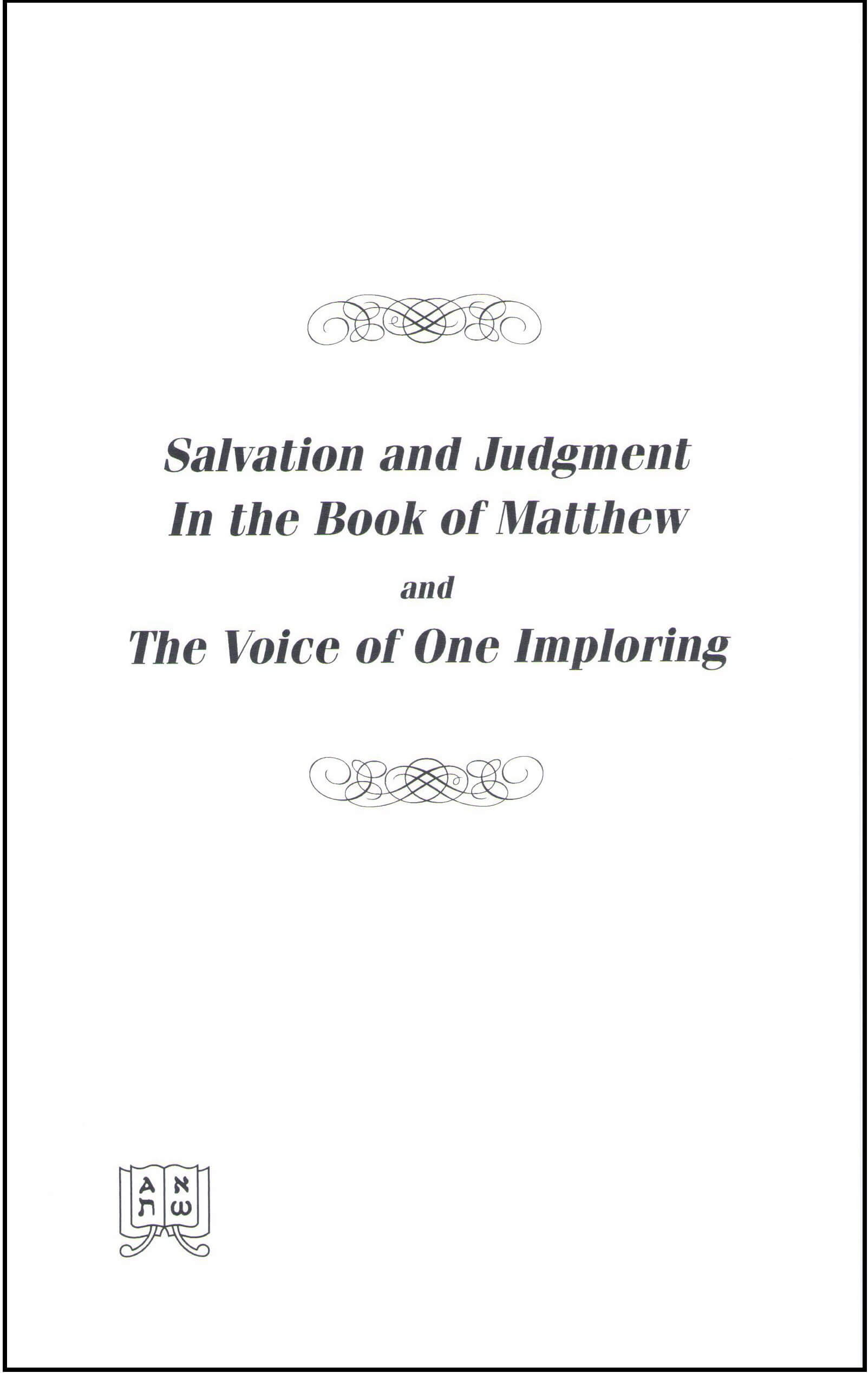 Salvation and Judgment In the Book of Matthew