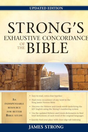 Strong’s Exhaustive Concordance