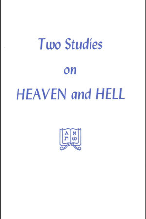 Two Studies on Heaven and Hell